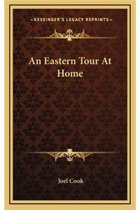 An Eastern Tour at Home