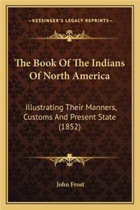 Book of the Indians of North America