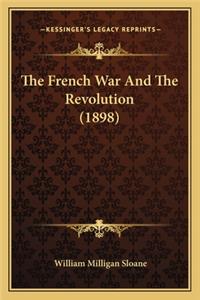French War And The Revolution (1898)