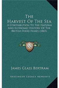 The Harvest of the Sea