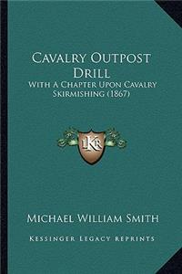 Cavalry Outpost Drill