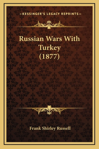 Russian Wars with Turkey (1877)