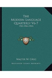 The Modern Language Quarterly V6-7