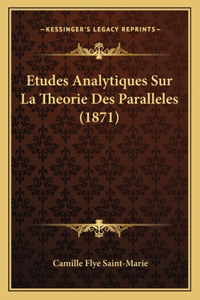 Etudes Analytiques Sur La Theorie Des Paralleles (1871)