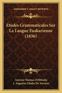 Etudes Grammaticales Sur La Langue Euskarienne (1836)