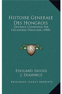 Histoire Generale Des Hongrois