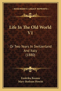 Life In The Old World V1