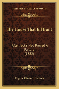 The House That Jill Built