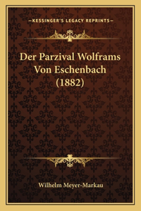 Parzival Wolframs Von Eschenbach (1882)