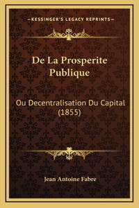 De La Prosperite Publique