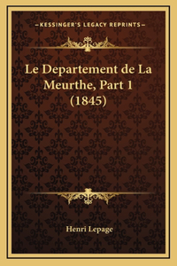 Le Departement de La Meurthe, Part 1 (1845)