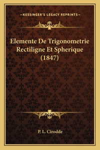 Elemente De Trigonometrie Rectiligne Et Spherique (1847)