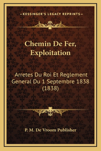 Chemin De Fer, Exploitation