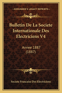Bulletin De La Societe Internationale Des Electriciens V4