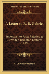 A Letter to R. B. Gabriel