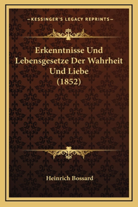 Erkenntnisse Und Lebensgesetze Der Wahrheit Und Liebe (1852)