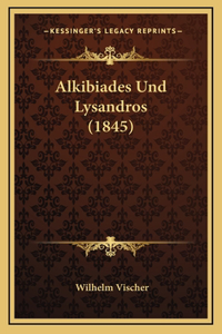 Alkibiades Und Lysandros (1845)