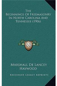 Beginnings Of Freemasonry In North Carolina And Tennessee (1906)