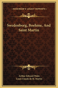 Swedenborg, Boehme, And Saint Martin