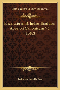 Enarratio in B. Iudae Thaddaei Apostoli Canonicam V2 (1582)