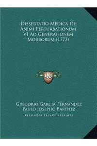 Dissertatio Medica De Animi Perturbationum VI Ad Generationem Morborum (1773)