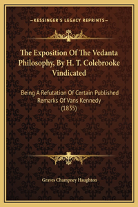 The Exposition Of The Vedanta Philosophy, By H. T. Colebrooke Vindicated