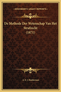 De Methode Der Wetenschap Van Het Strafrecht (1871)