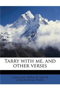 Tarry with Me, and Other Verses