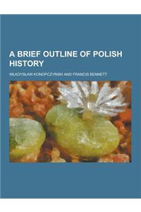 A Brief Outline of Polish History