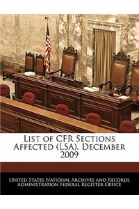 List of Cfr Sections Affected (Lsa), December 2009