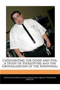 Categorizing for Good and Evil