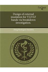 Design of External Insulation for Vlf/LF Bands Via Breakdown Investigation