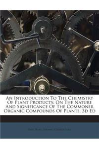 An Introduction to the Chemistry of Plant Products