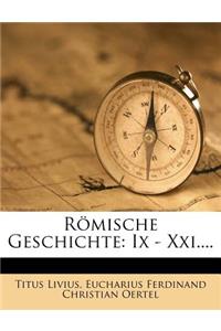 Des Titus Livius Romische Geschichte, Vierter Band IX -XXI.