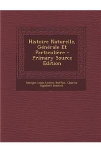 Histoire Naturelle, Generale Et Particuliere