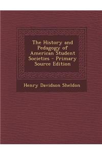 History and Pedagogy of American Student Societies