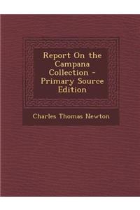 Report on the Campana Collection