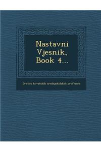 Nastavni Vjesnik, Book 4...