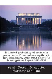 Estimated Probability of Arsenic in Groundwater from Bedrock Aquifers in New Hampshire, 2011