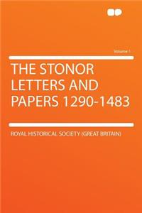 The Stonor Letters and Papers 1290-1483 Volume 1