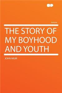 The Story of My Boyhood and Youth