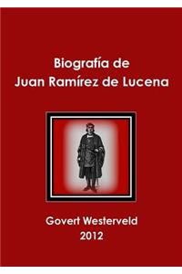 Biografia de Juan Ramirez de Lucena