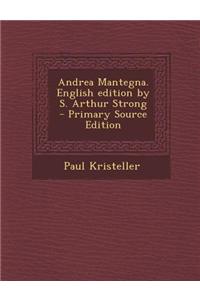 Andrea Mantegna. English Edition by S. Arthur Strong