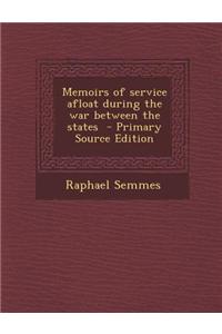 Memoirs of Service Afloat During the War Between the States