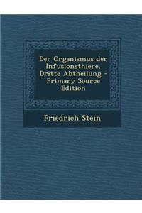 Der Organismus Der Infusionsthiere, Dritte Abtheilung
