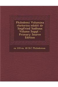 Philodemi Volumina Rhetorica Edidit Dr Siegfried Sudhaus Volume Suppl