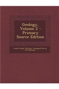 Geology, Volume 2 - Primary Source Edition