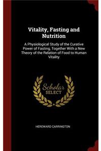 Vitality, Fasting and Nutrition