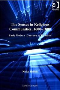Senses in Religious Communities, 1600 1800