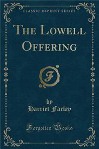 The Lowell Offering (Classic Reprint)